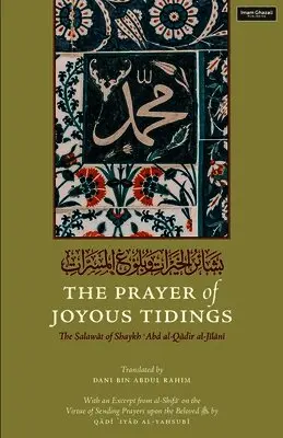 Shaykh Abd Al-Qadir Jilani - Prayer of Joyous Tidings, Häftad. Tillgänglighet: Lägg i varukorg