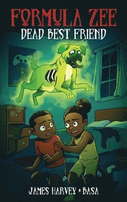 Dead Best Friend: A Formula Zee Graphic Novel