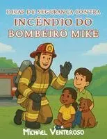 Michael Venteroso - Seguranca Contra Incendio Dicas de Bombeiro Microfone Mike, Häftad. Tillgänglighet: Lägg i varukorg