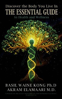 Basil Waine Kong, Akram Elamaari - Discover the Body You Live In, Inbunden