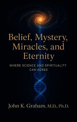 John K Graham - Belief, Mystery, Miracles, and Eternity, Inbunden. Tillgänglighet: Lägg i varukorg