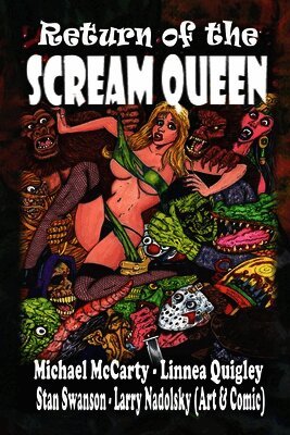 Michael McCarty, Linnea Quigley, Stan Swanson - Return of the Scream Queen, Häftad