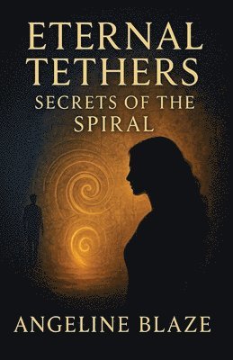 Angeline Blaze - Eternal Tethers, Häftad