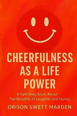 Cheerfulness as a Life Power