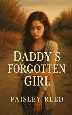 Paisley Reed - Daddy's Forgotten Girl, Häftad