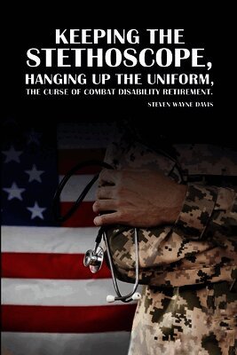 Steven Davis - Keeping The Stethoscope, Hanging Up The Uniform!, Häftad