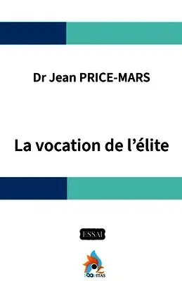 Jean Price-Mars - vocation de l'élite, Häftad. Tillgänglighet: Lägg i varukorg