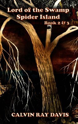 Lord Of The Swamp SPIDER ISLAND: Book 2 & 3