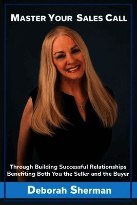 Deborah Sherman - Master Your Sales Call, Häftad