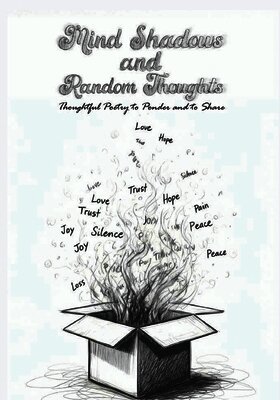 Mind Shadows and Random Thoughts