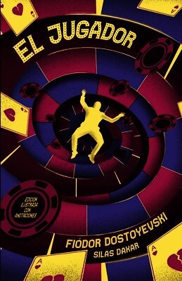 El Jugador - Edición ilustrada con anotaciones en Blanco y Negro