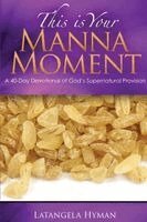This is Your Manna Moment!