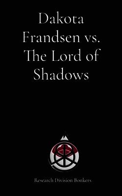 Dakota Frandsen - Dakota Frandsen vs. The Lord of Shadows, Häftad