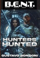 Gustavo Bondoni - Hunters Hunted, Inbunden