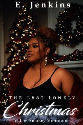 E. Jenkins - The Last Lonely Christmas in the Smokey Mountains, Häftad