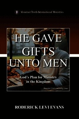 He Gave Gifts Unto Men
