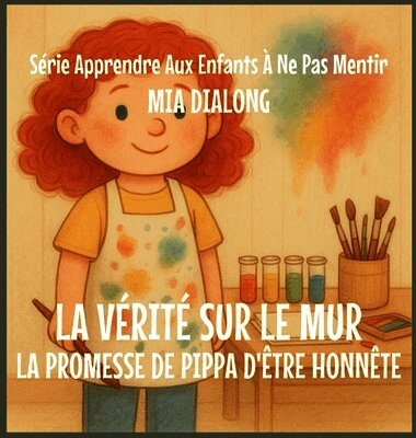 Mia Dialong - Vérité sur le Mur, Inbunden