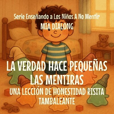 Mia Dialong - Verdad Hace Pequeñas las Mentiras, Häftad