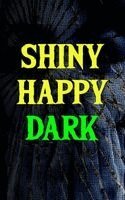 Alan Dark - Shiny Happy Dark, Häftad