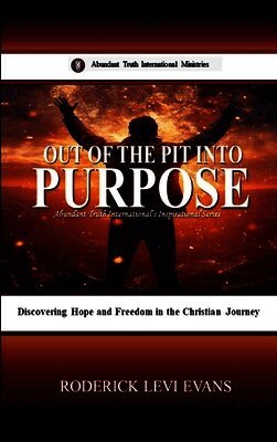 Out of the Pit into Purpose