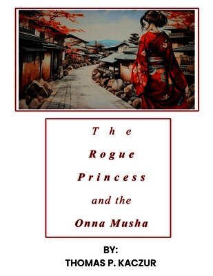 Rogue Princess and the Onna Musha