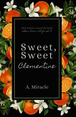 A. Miracle - Sweet, Sweet Clementine, Häftad