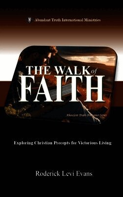 Roderick Levi Evans - Walk of Faith, Inbunden