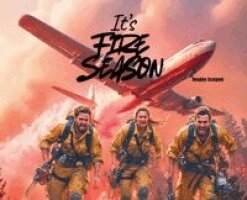 Douglas Scarponi - It's Fire Season, Inbunden