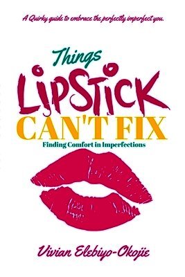 Things Lipstick Can't Fix