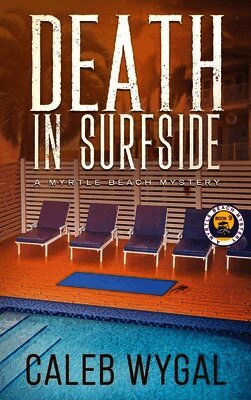 Caleb Wygal - Death in Surfside, Inbunden