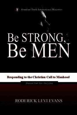 Be Strong, Be Men