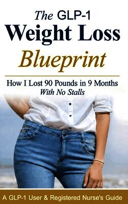 M Reid - GLP-1 Weight Loss Blueprint, Inbunden