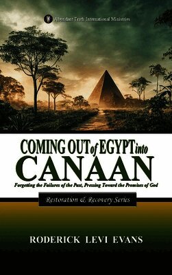 Coming Out of Egypt into Canaan