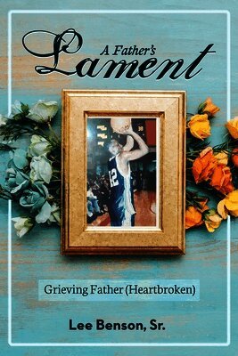 Lee Benson Sr - Father's Lament, Häftad