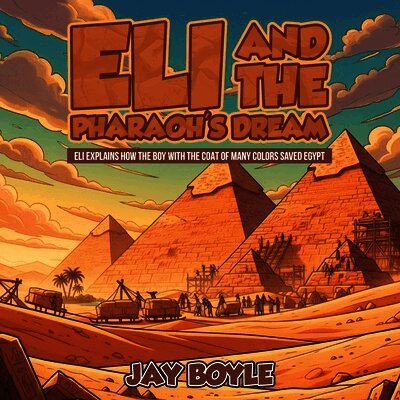 Eli And The Pharaoh's Dream