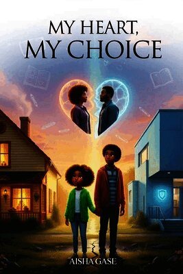 Aisha Gase - My Heart, My Choice, Häftad