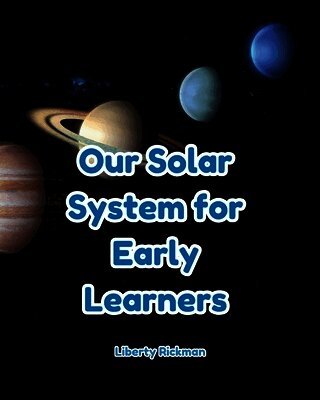 Our Solar System for Early Learners
