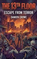 The 13th Floor: Escape From Terror