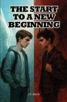 J F Davis - Start To A New Beginning, Häftad
