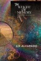 Liz Alvarado - Weight of Memory, Häftad