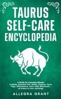 Taurus Self-care Encyclopedia