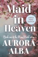 Maid in Heaven: Man Maid Book One