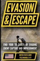 Matthew Luke - U.S. Army Evasion and Escape Manual (FM 21-77): Deny Enemy Capture and Escape Detainment and Imprisonment, Häftad