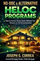 Joseph G Correa - No-Doc & Alternative HELOC Programs, Häftad