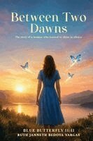 Ruth Janneth Bedoya Vargas - Between Two Dawns, Häftad