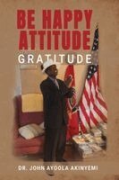 John Ayoola Akinyemi - Be Happy Attitude, Häftad