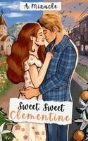 A Miracle - Sweet, Sweet Clementine, Inbunden
