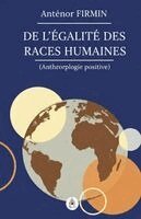 Anténor Firmin - De l'égalité des races humaines, Häftad