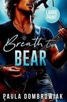 Breath to Bear (Large Print)