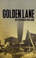 Feather Wilson - Golden Lane, Inbunden